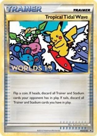 Tropical Tidal Wave - HGSS18 (Worlds 10) [Participation] HGSS18/25 - HGSS Promos Holofoil